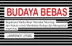Peluncuran dan Bedah Buku Lawrence Lessig: “Budaya Bebas” Peluncuran dan Bedah Buku Lawrence Lessig: “Budaya Bebas”